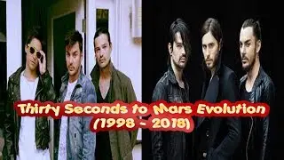 Thirty Second to Mars Evolution (1998-2018)