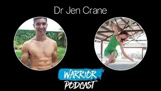 Dr Jen Crane - Active Flexibility, Reducing Injury  and Nerve Gliding | Warrior Podcast #3