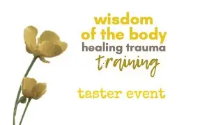 𝗧𝗮𝘀𝘁𝗲𝗿 𝗮𝗻𝗱 𝗣𝗿𝗲𝘀𝗲𝗻𝘁𝗮𝘁𝗶𝗼𝗻 of the Wisdom of the Body 𝑯𝒆𝒂𝒍𝒊𝒏𝒈 𝑻𝒓𝒂𝒖𝒎𝒂 Training
