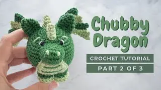 Chubby dragon amigurumi PART 2. How to crochet a little dragon. Tutorial pattern
