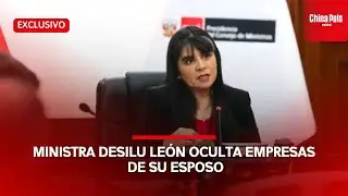Ministra Desil&uacute; Le&oacute;n, oculta empresas de su esposo | ChinaPoloDominical