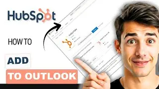 Как добавить HubSpot в Outlook (самый простой способ) (руководство 2026 года)