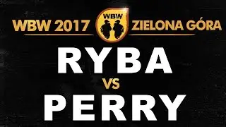 RYBA vs PERRY 🎤 WBW 2017 🎤 Zielona G&oacute;ra (1/8) Freestyle Battle
