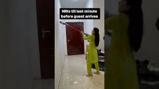 NRI everytime they have guests #nri #relatable #india #abroad #youtubeshorts #trending #funny