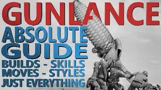 Monster Hunter Rise - The Absolutely Complete Gunlance Guide. Builds - Moves - Shell Types  - Meta