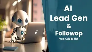 AI Lead Generation: How to Turn Cold Prospects into Hot Leads  | AI Follow Up System