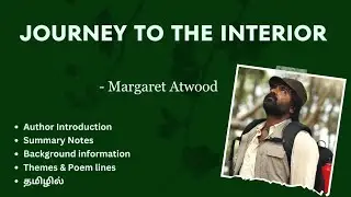 JOURNEY TO THE INTERIOR by margaret atwood | Poem Tamil summary | Canadian literature 
