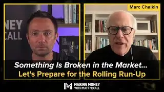 Something Is Broken in the Market&hellip; Let's Prepare for the Rolling Run-Up