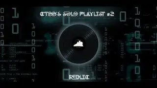 【 CTBB-CHIẾN T&Agrave;U B&Iacute; BO 】SOLO PLAYLIST #2 - BY REDLIC 