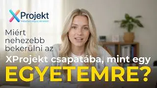 Miért nehezebb bekerülni az XProjekt csapatába, mint egy egyetemre? A minőség valódi ára | XProjekt