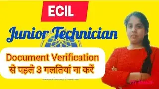 ECIL JUNIOR TECHNICIAN Document Verification से पहले देखे VIDEO 🤔#latest #itimission #share