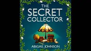 Secret Collector: The Most Heartwarming Book of 2025 about Friendship and Hope - Abigail Johnson