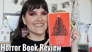 The Valancourt Book of Victorian Christmas Ghost Stories | Horror Book Review