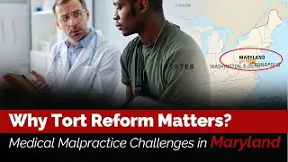 Why Tort Reform Matters | Medical Malpractice Challenges in Maryland | Frank Spector