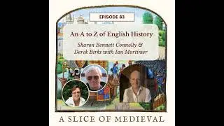 An A to Z of English History | A Slice of Medieval #83