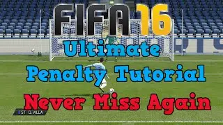 FIFA 16 - Penalty Tutorial NEVER MISS AGAIN!