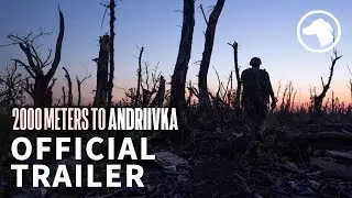 2000 Meters To Andriivka - Official UK Trailer