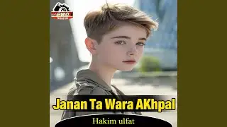 Janan Ta Wara AKhpal