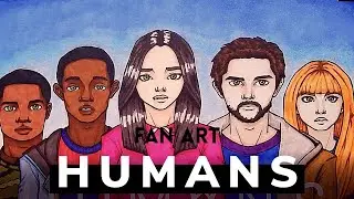 Fan Art: Netflix - Humans (Timelapse)