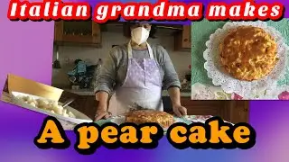 Italian grandma makes pear cake