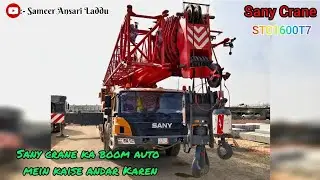 #video Sany Crane 160 Ton in Auto System!STC1600T7Auto Me Boom Kaise Andar Sikhe 