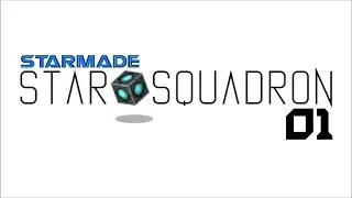 StarMade: STAR SQUADRON | 01 | 