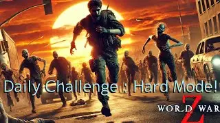 World War Z Aftermath : Epic Daily Challenge Hard Mode! #worldwarzaftermath #worldwarzgame #gaming