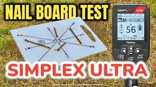 Simplex Ultra TEST | Nail Board | Metal Detecting
