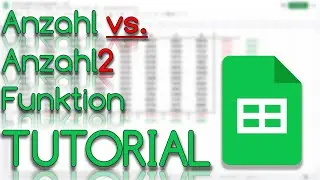 Anzahl vs. Anzahl2 Funktion - Google Sheets Tutorial