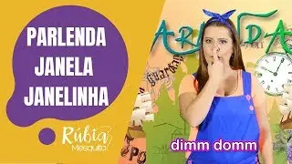 PARLENDA JANELA JANELINHA - RÚBIA MESQUITA