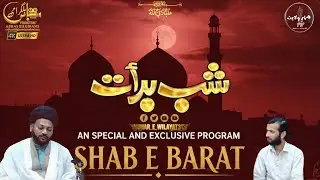 SHAB E BARAT 14 SHABAN | SPECIAL PROGRAM |  Syed Ali Abbas Bilgrami | MEW313 