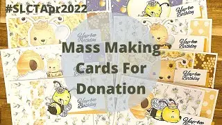 Mass Making Cards for donation / April 2022 Sheetload of Cards #slctapr2022
