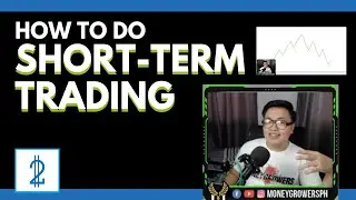 How to Do Short-Term Trading in Stocks | with MoneyGrowersPH