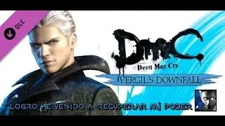 DMC Devil May Cry - DLC La Ca&iacute;da de Vergil - Logro He venido a recuperar mi poder parte 1