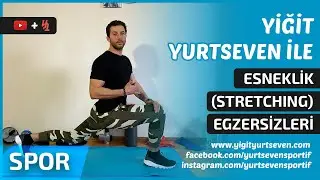 Esneklik Egzersizleri | Esneklik Arttırma | Esneklik Başlangıç Hareketleri
