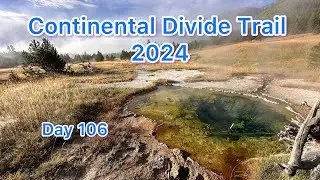 Day 106 Continental Divide Trail 2024 W/ Snazzy Geyser Action, Shoshone Lake and Riverside Camp