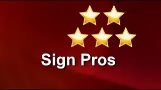 Sign Pros Houston Remarkable Five Star Review by Karina S.