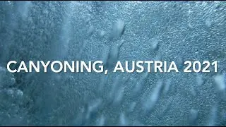Canyoning, Austria 2021
