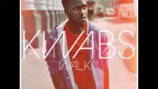 Kwabs Walk [Lyrics]