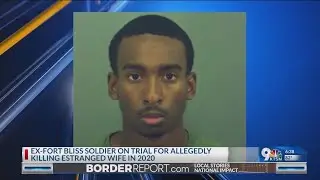 Ex-Fort Bliss soldier on trial for killing wife