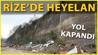 Ardeşen-Çamlıhemşin Yolu Kapandı
