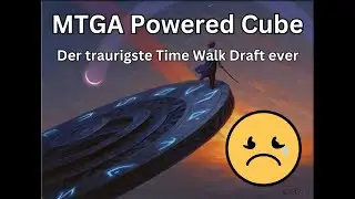 Cube Draft 5 - Der traurigste Time Walk Draft ever : (