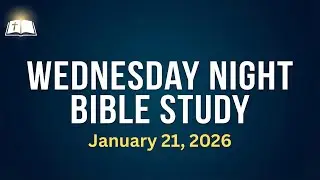 Wednesday Night Bible Study | Wilderness Trials | Exodus 16-17:7