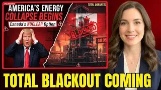 America's Energy COLLAPSE Begins Canada's Nuclear Option Leaves US in TOTAL DARKNESS