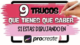 ¡9 Trucos IMPRESCINDIBLES para Dominar Procreate en 2024! 🚀