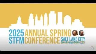 2025 STFM President Speech - Dr. Steven Lin