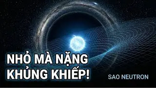 Sao Neutron: Vật Chất Bị Nén Đến Cực Hạn — Và Điều Đáng Sợ Nhất