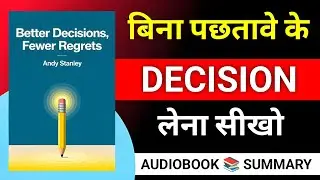 Better Decisions Fewer Regrets By Andy Stanley | Book Summary Hindi | Book Premier 