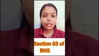 Section 63 of Bhartiya Nyaya Sanhita#bns #ipc #indianconstituion #ballb #legal journey#aman singh