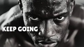 Keep Going - Motivational Speech
